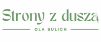 Strony z duszą | Ola Sulich